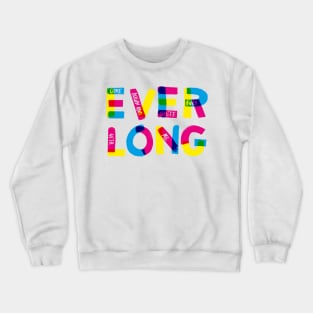 Everlong Crewneck Sweatshirt